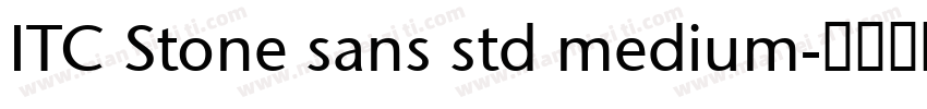 ITC Stone sans std medium字体转换
